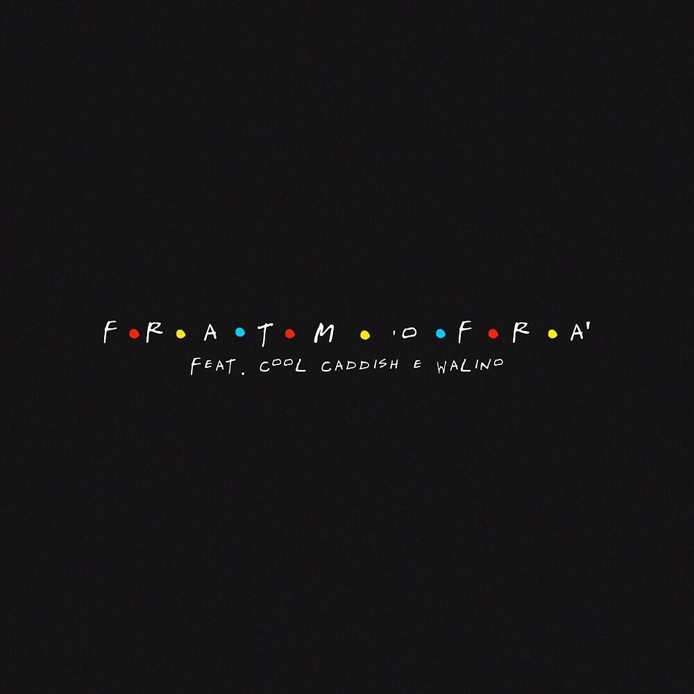 Релиз Fratm 'o Frà