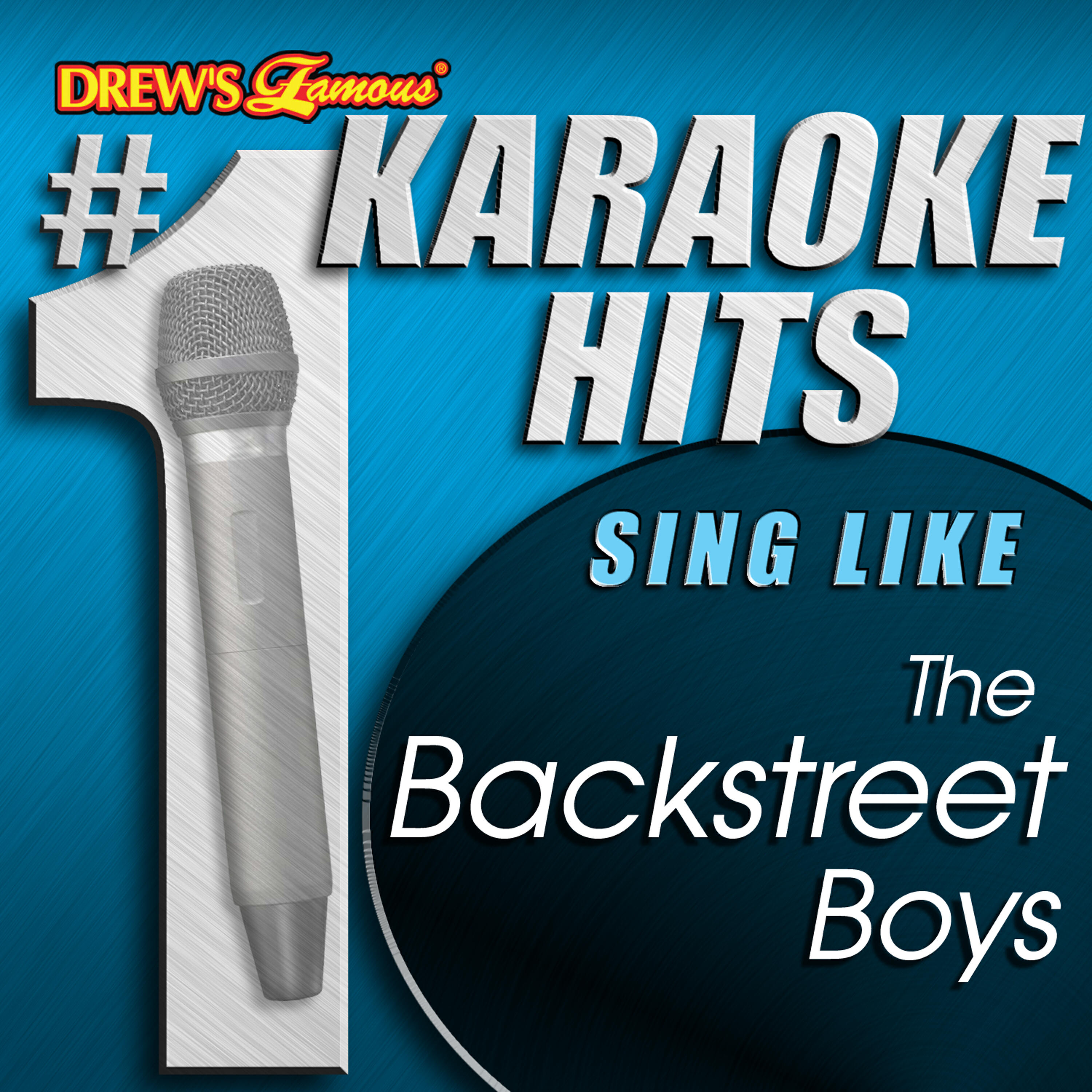 Релиз Drew's Famous # 1 Karaoke Hits: Sing Like The Backstreet Boys
