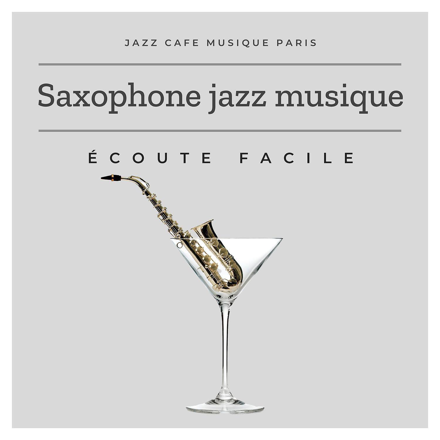 Релиз Saxophone jazz musique écoute facile
