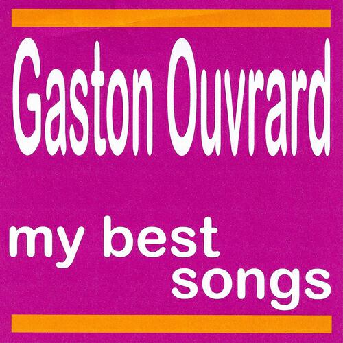 Релиз My Best Songs - Gaston Ouvrard
