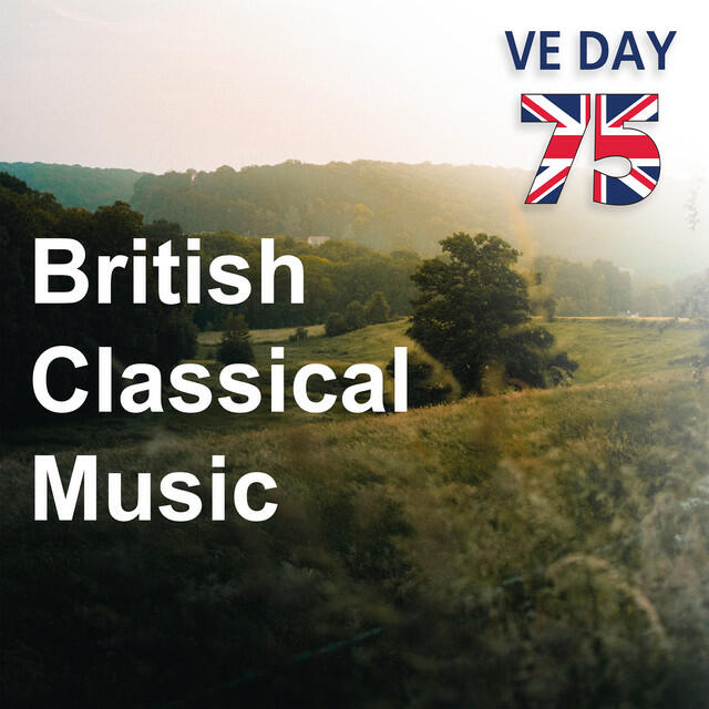 Релиз British Classical Music: VE Day 75