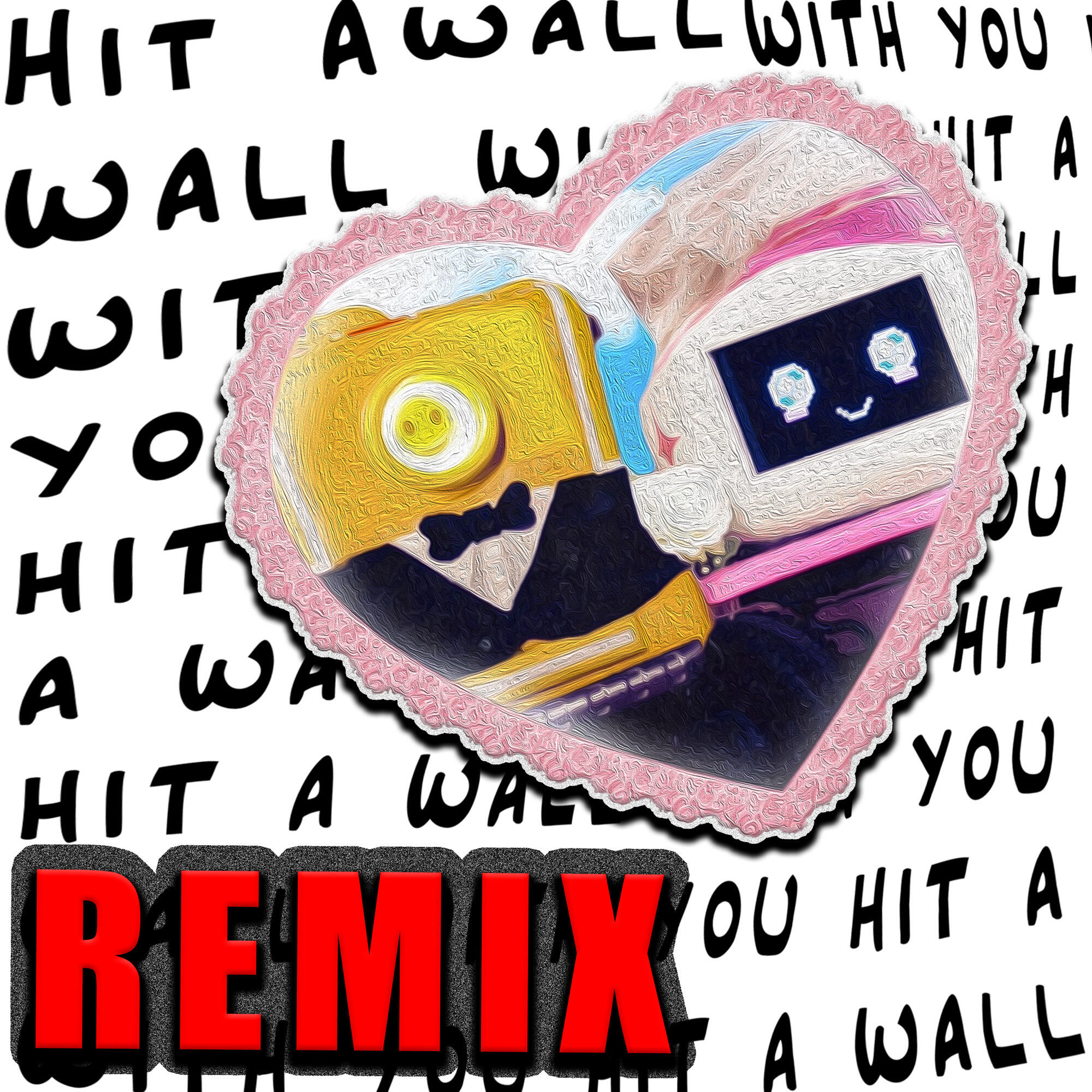 Релиз Hit A Wall With You (Remix)