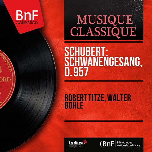 Релиз Schubert: Schwanengesang, D. 957 (Mono Version)
