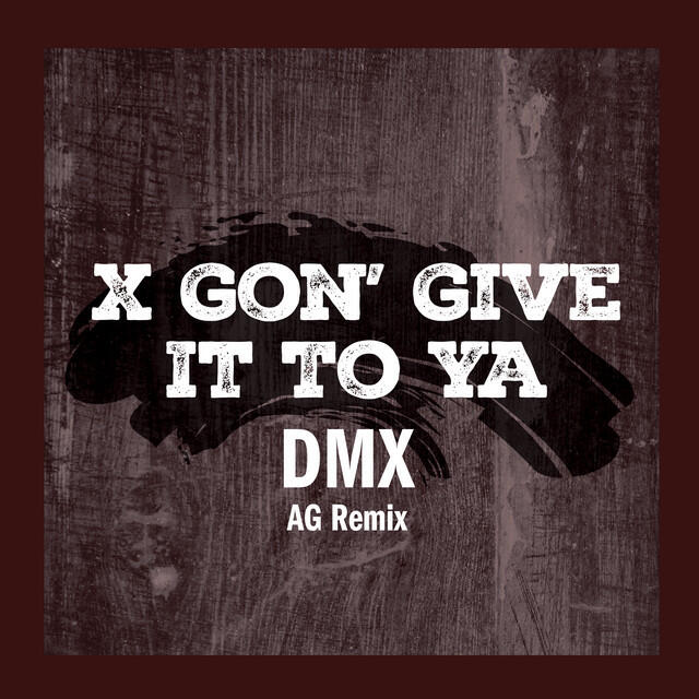 Постер альбома X Gon' Give It To Ya (AG Remix)