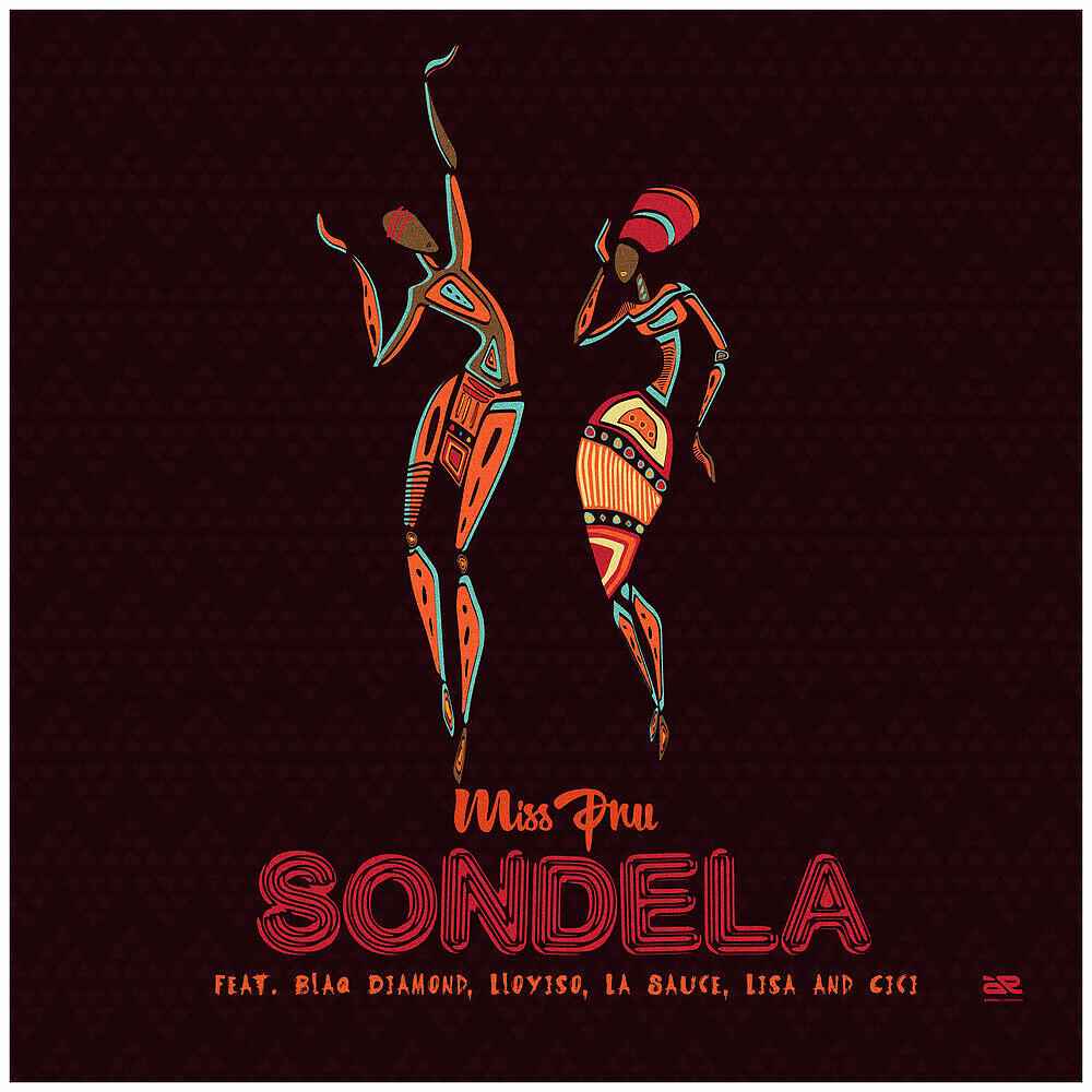 Miss Pru, Blaq Diamond, Lloyiso, LaSauce, Lisa, CiCi - Sondela