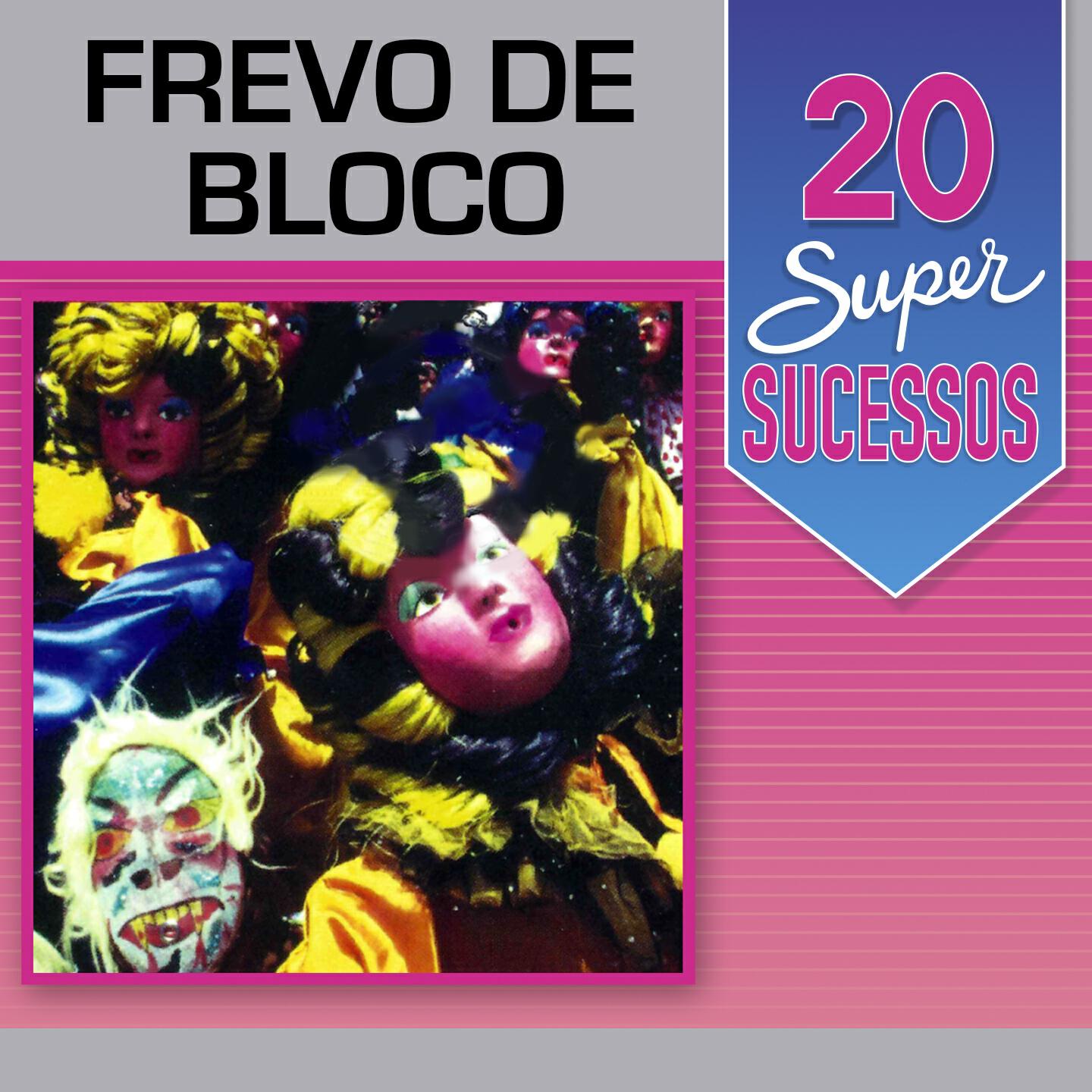 Релиз 20 Super Sucessos Frevo de Bloco