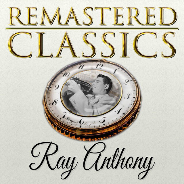 Релиз Remastered Classics, Vol. 1, Ray Anthony