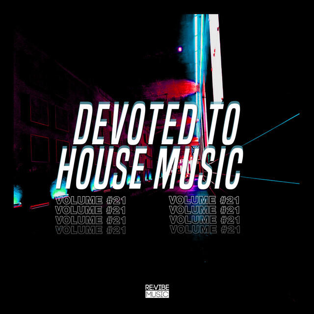 Релиз Devoted to House Music, Vol. 21