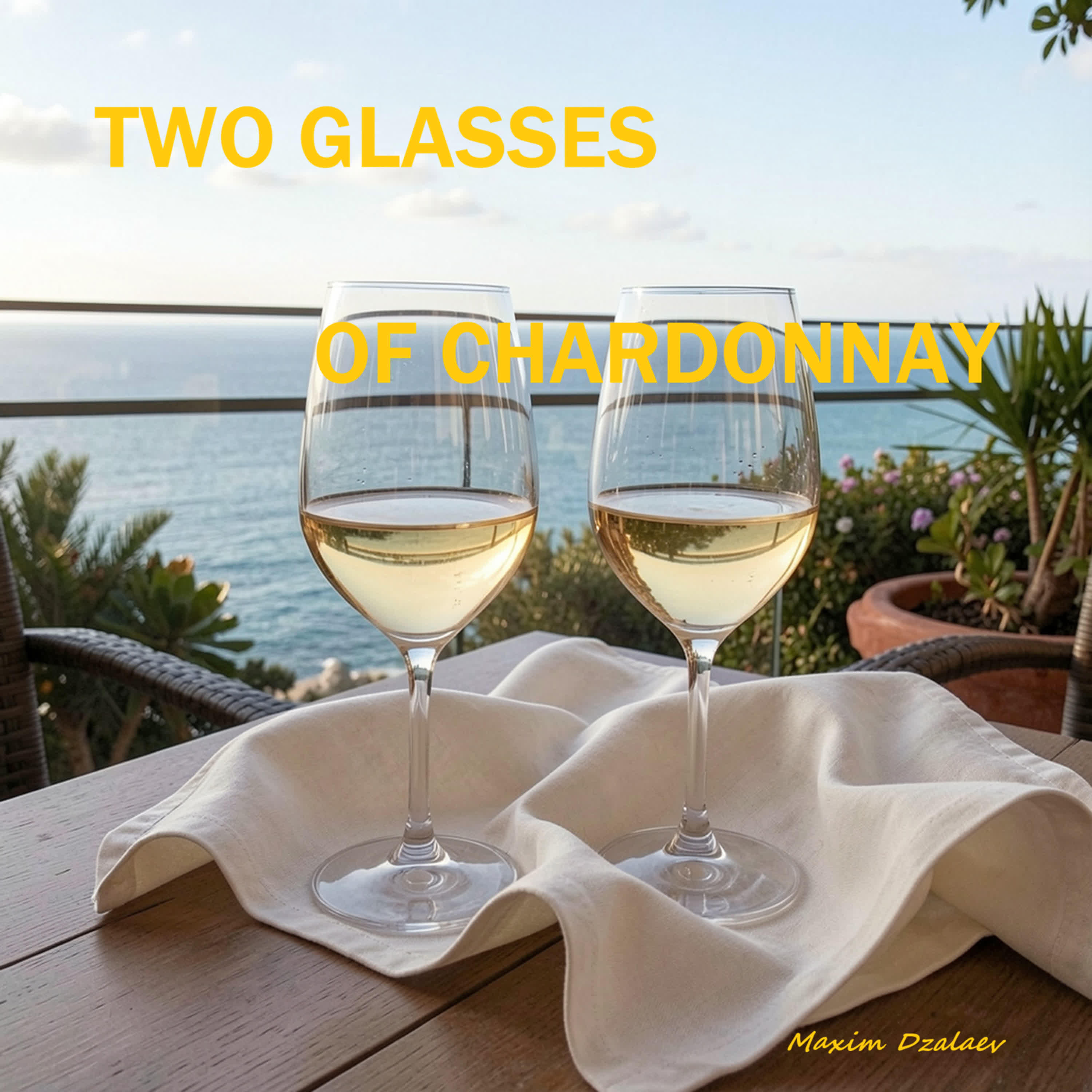 Релиз TWO GLASSES OF CHARDONNAY