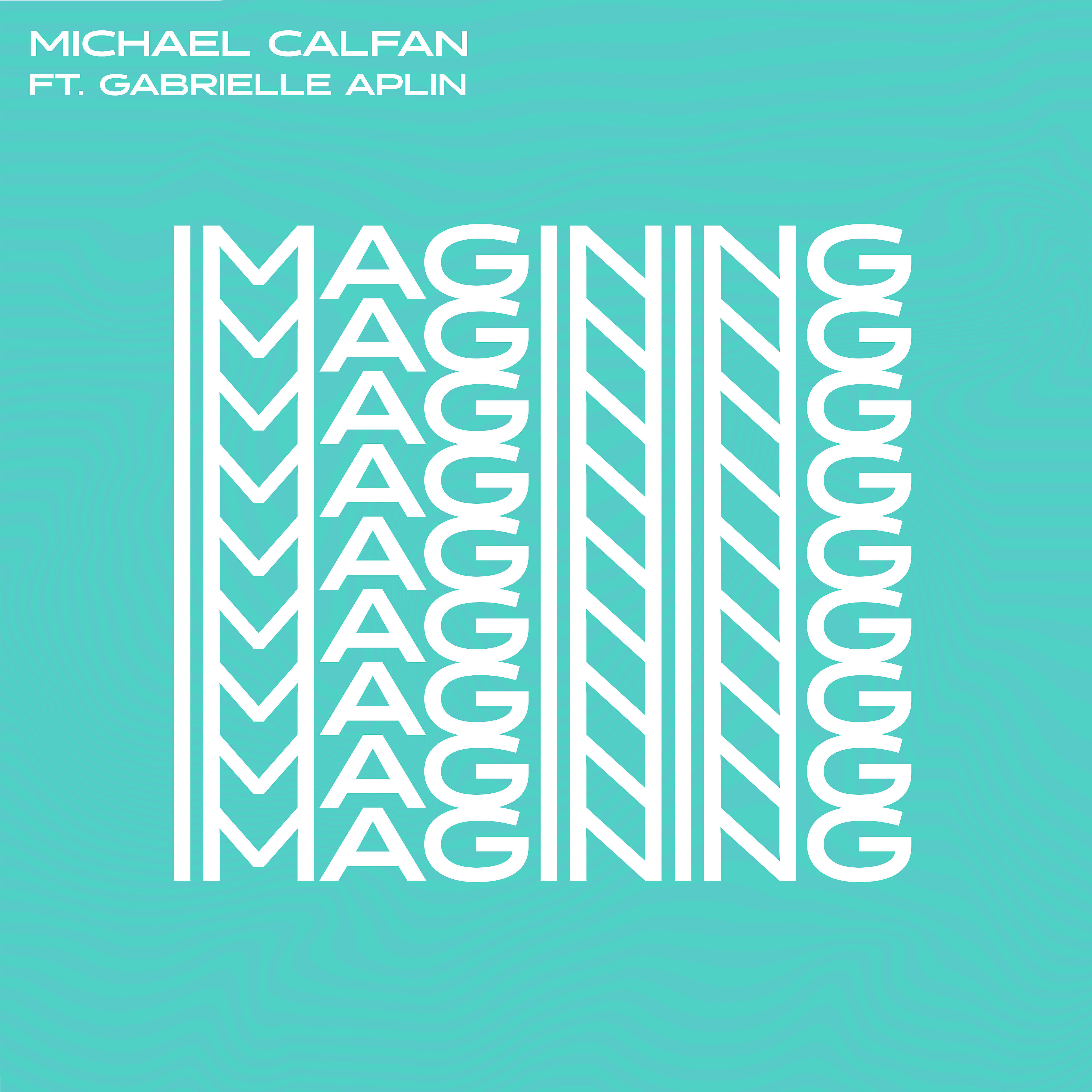 Скачать песню Michael Calfan, Gabrielle Aplin - Imagining (feat. Gabrielle Aplin) бесплатно в MP3 для Android и iOS