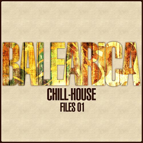 Релиз Balearica - Chill-House Files 01