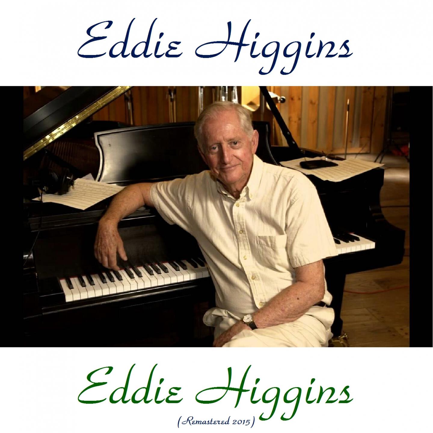 Релиз Eddie Higgins (Remastered 2015)