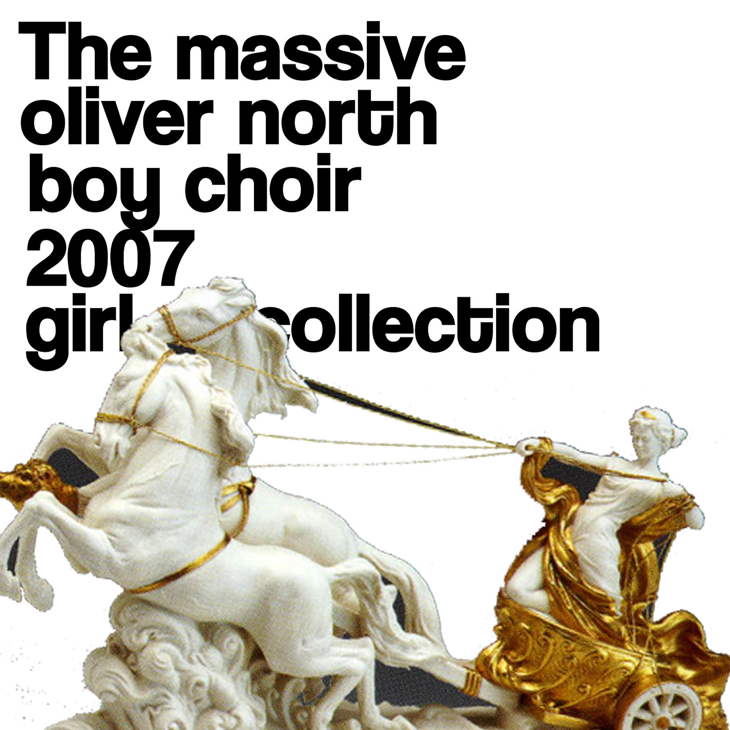 Релиз The Massive Oliver North Boy Choir 2007 Girl Collection