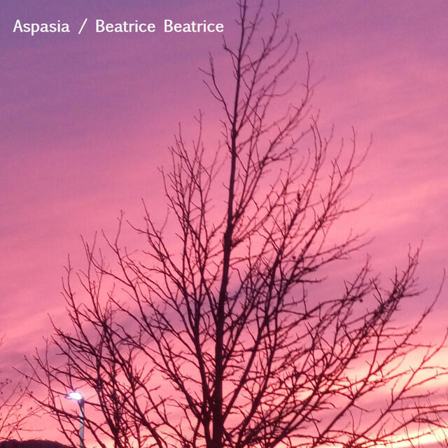Релиз Aspasia / Beatrice Beatrice