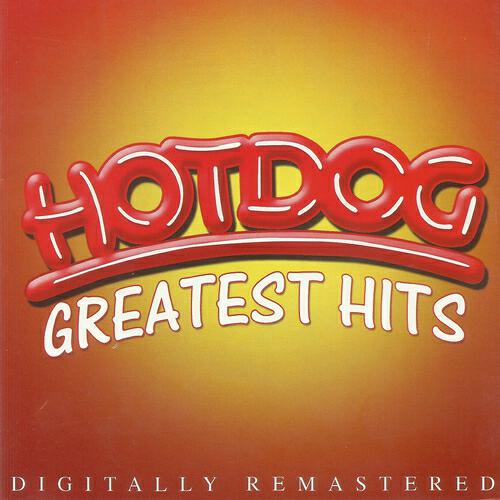 Релиз Hotdog Greatest Hits