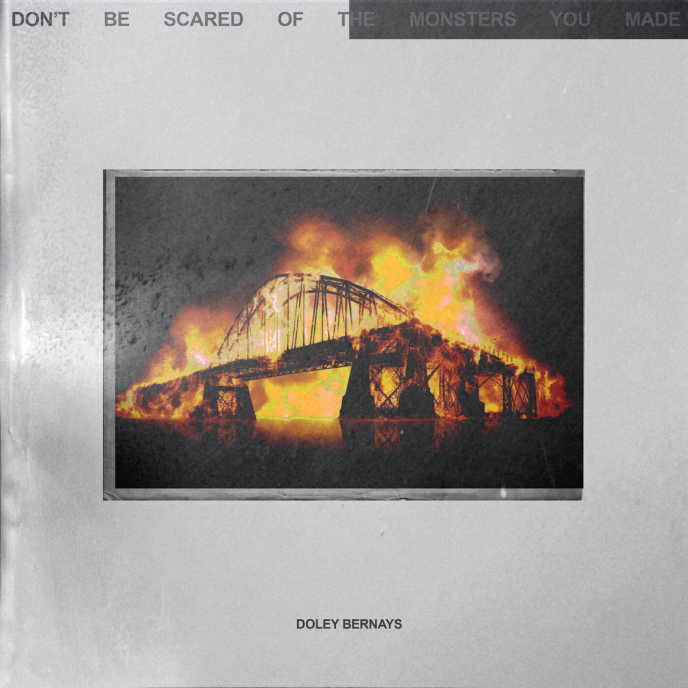 Релиз Don't Be Scared of the Monsters You Made