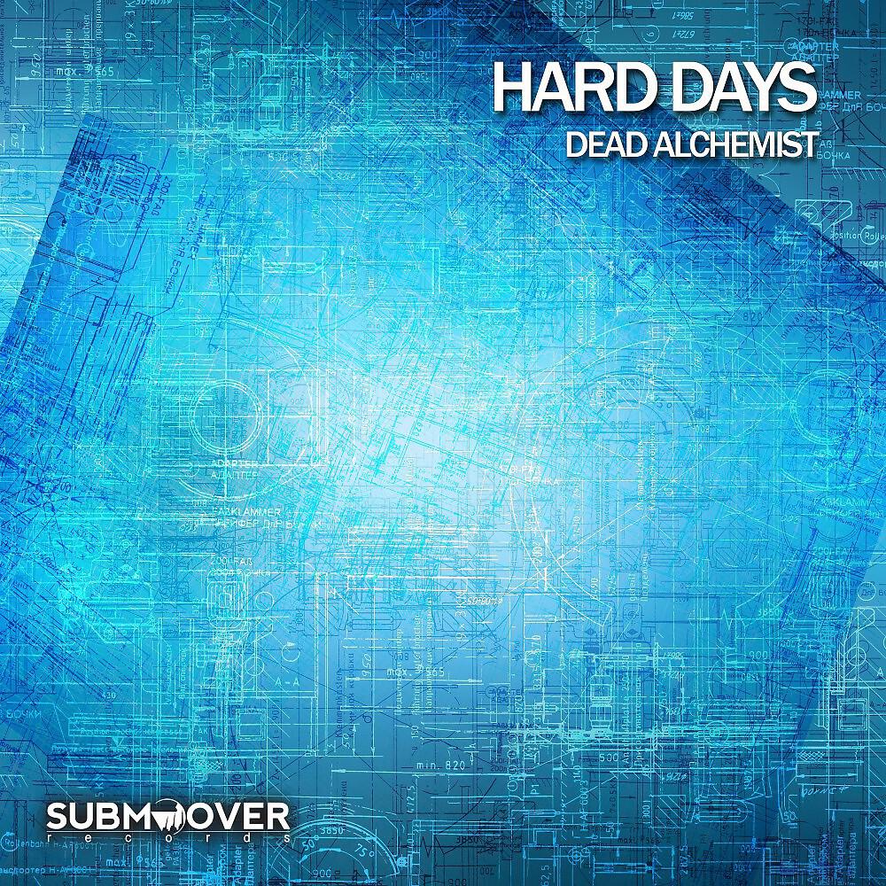 Релиз Hard Days (Dead Alchemist)