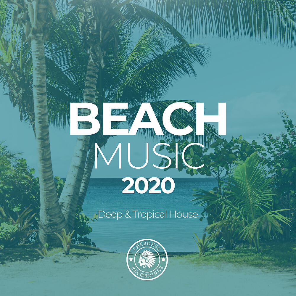 Релиз Beach Music 2020: Deep & Tropical House