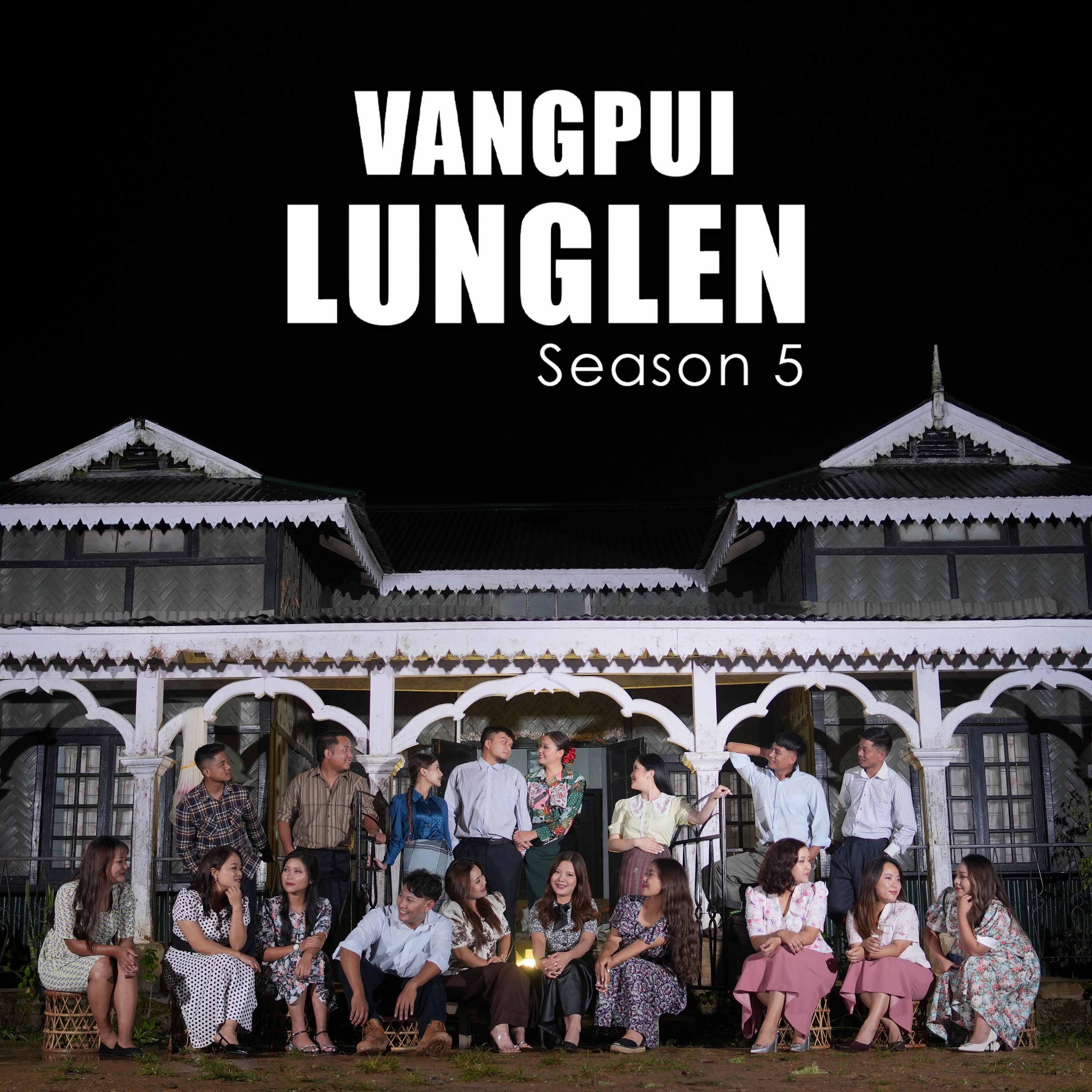 Релиз Vangpui Lunglen Season 5