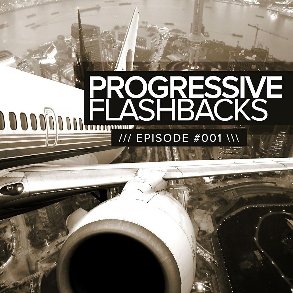 Постер альбома Progressive Flashbacks: Episode #001