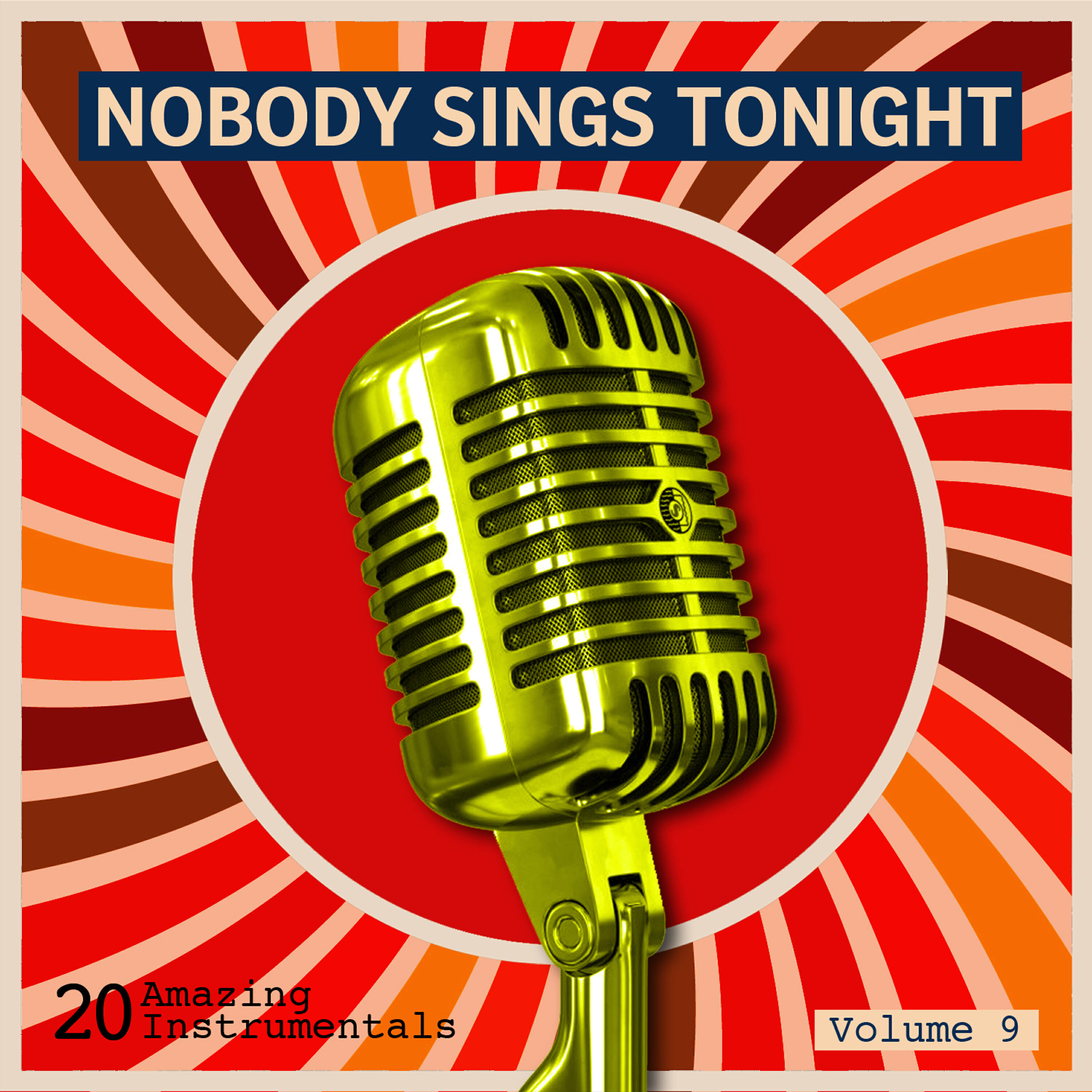 Релиз Nobody Sings Tonight: Great Instrumentals Vol. 9
