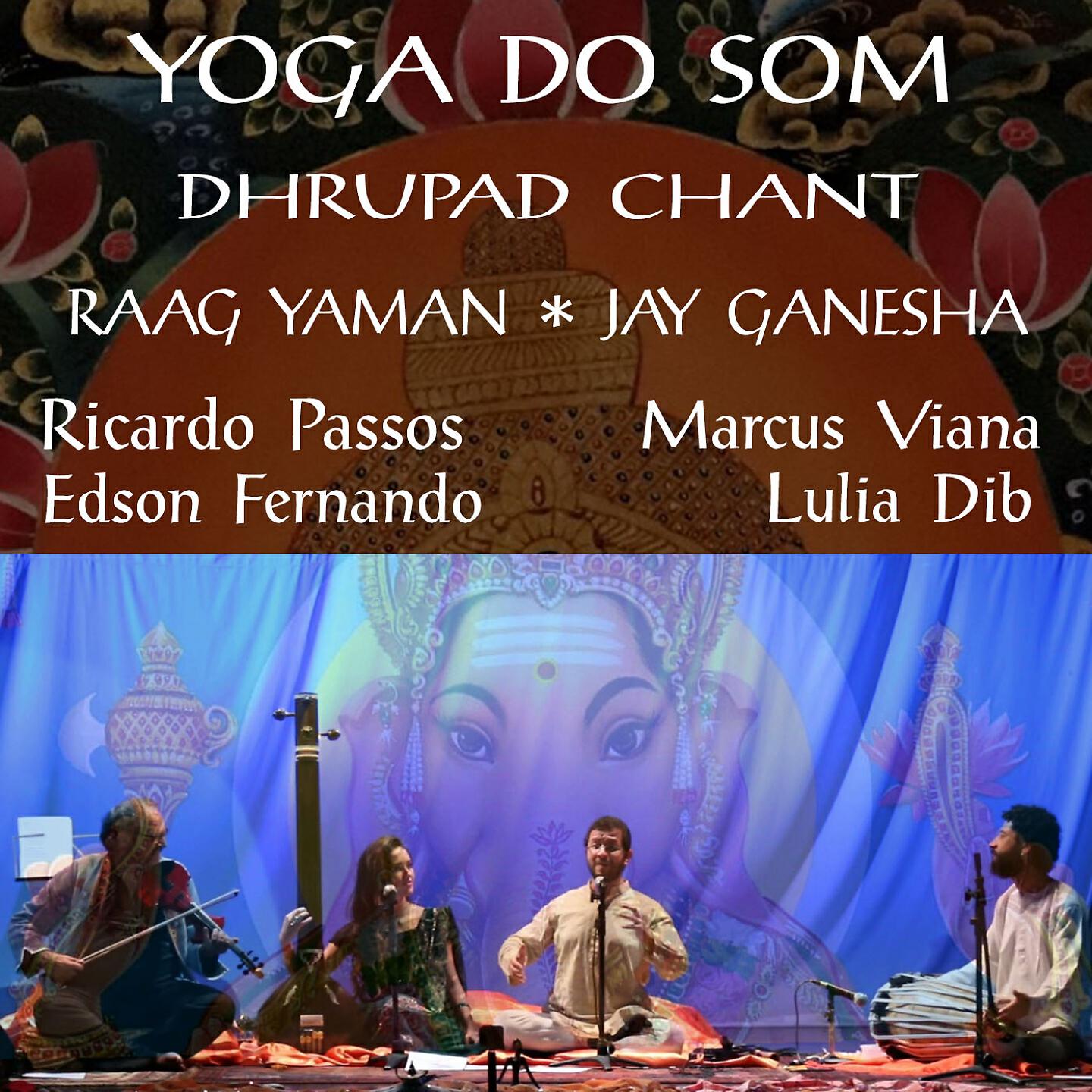 Релиз Dhrupad Chant- Jay Ganesha - Yoga do Som - Raag Yaman