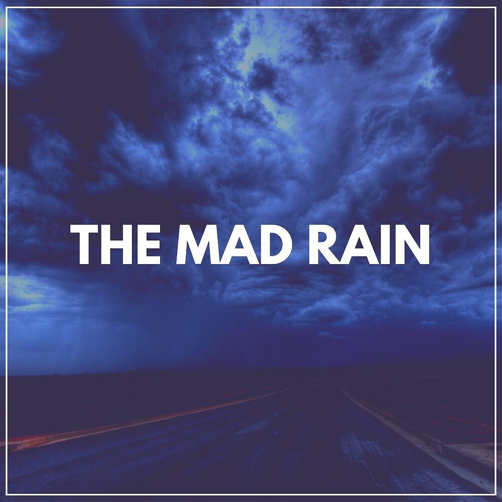 Релиз The Mad Rain