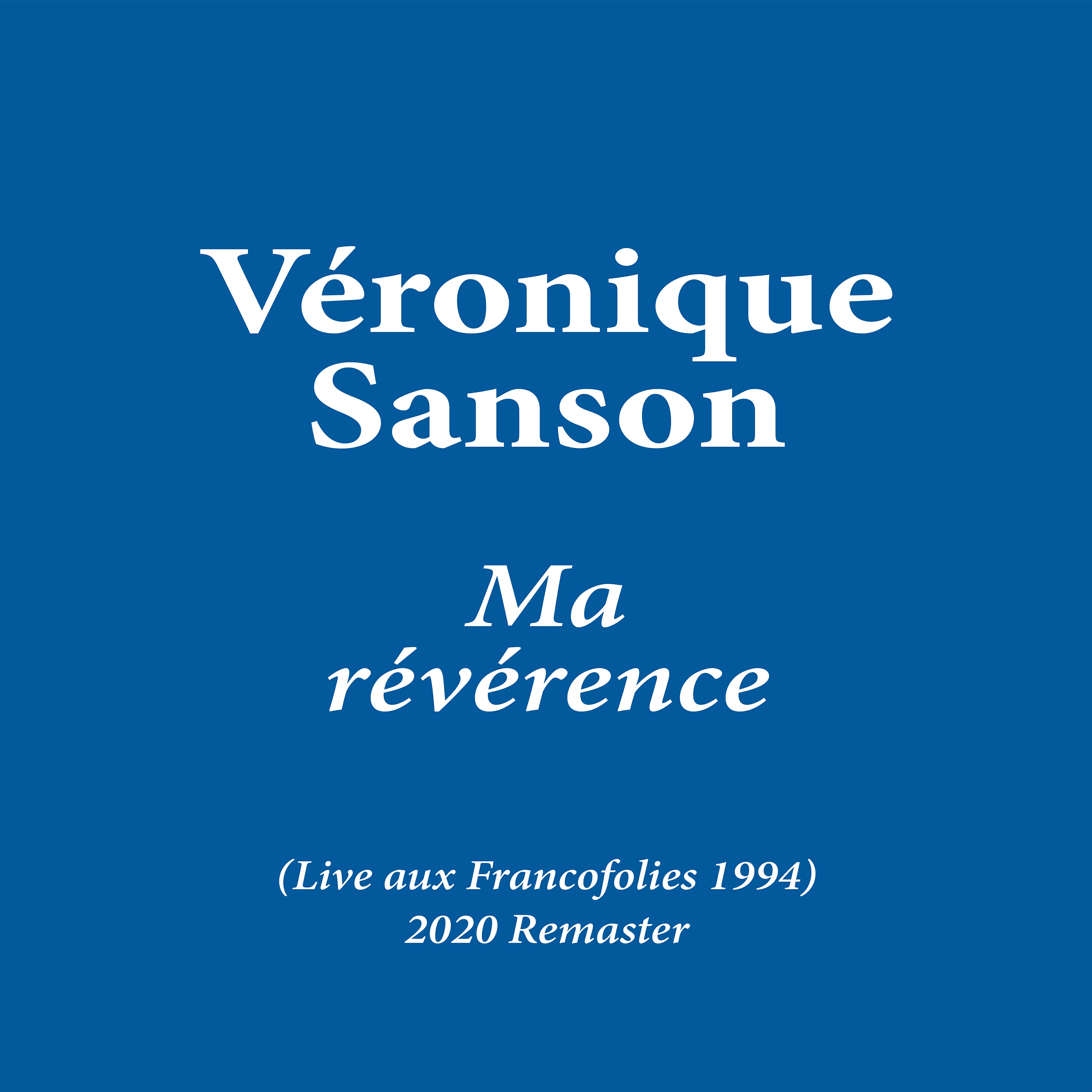 Релиз Ma révérence (Live aux Francofolies 1994) [2020 Remaster]
