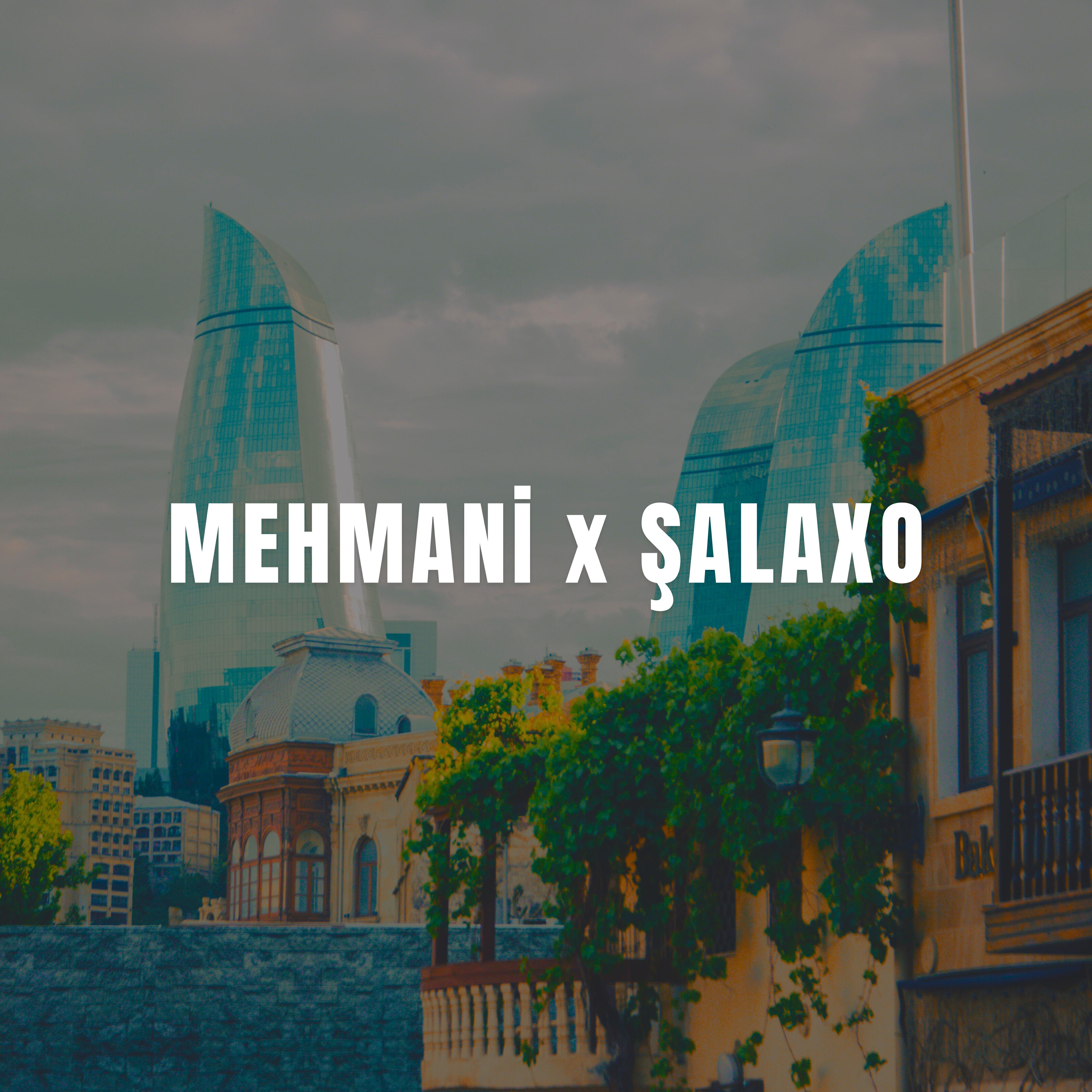 Релиз Mehmani/Şalaxo