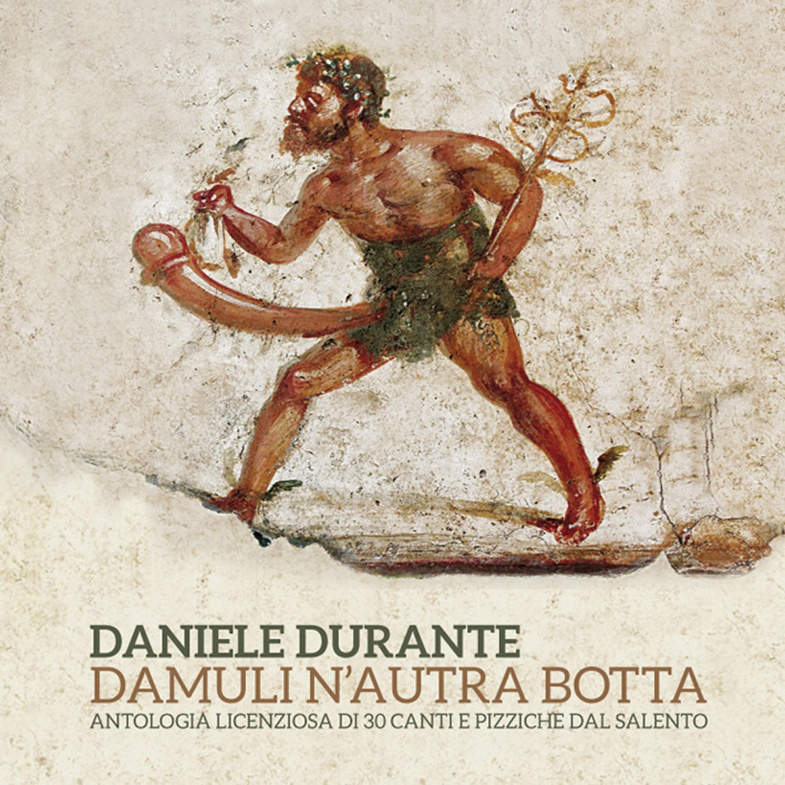 Релиз Damuli n'autra botta - Antologia licenziosa di 30 canti e pizziche dal Salento