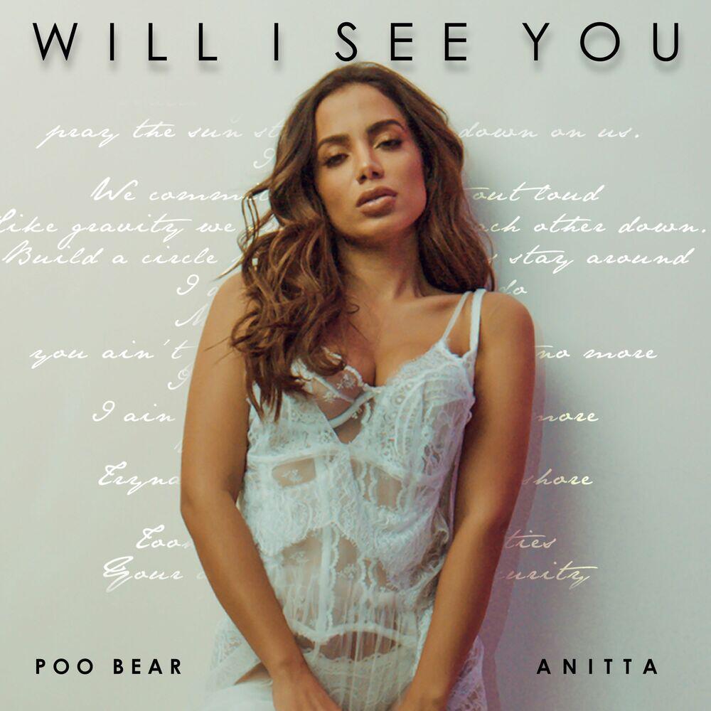 Релиз Will I See You (feat. Anitta)