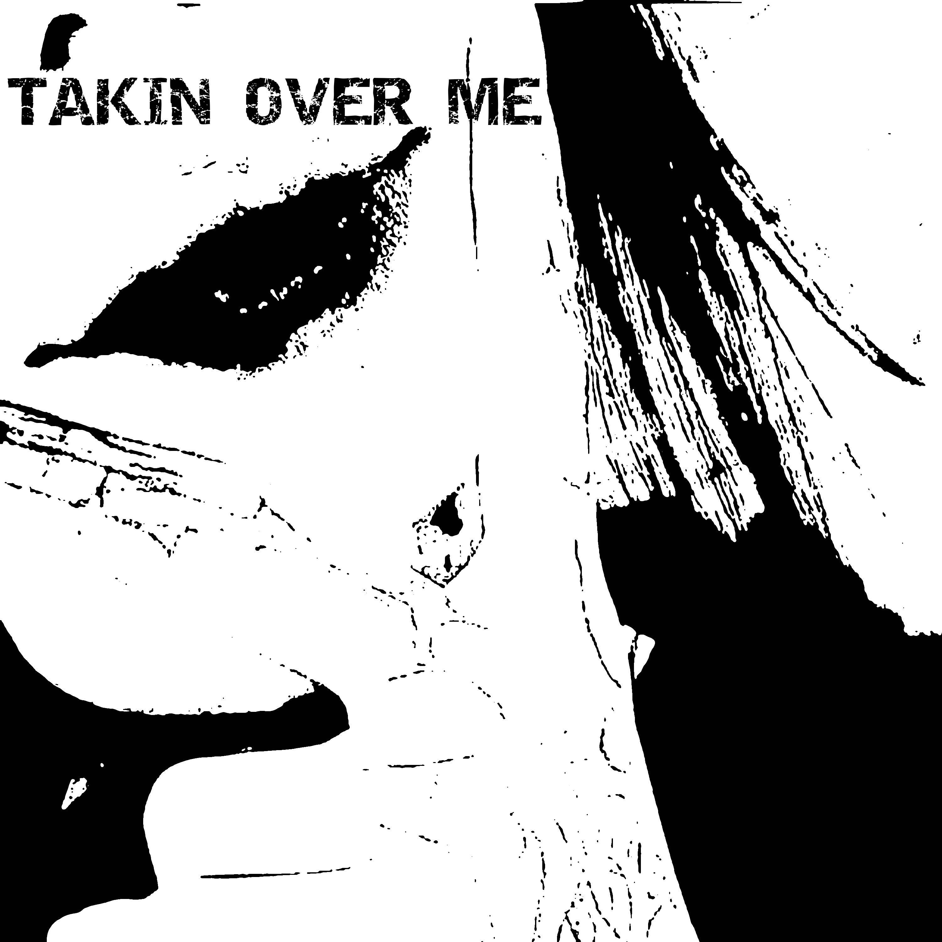 Релиз TAKIN OVER ME