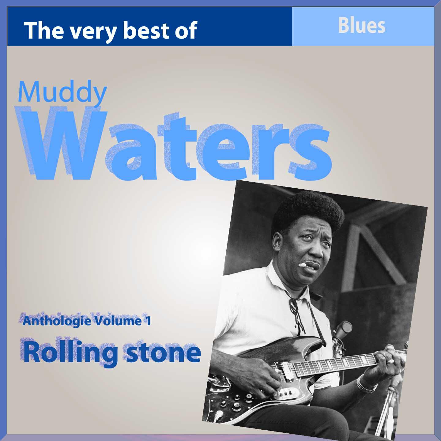 Релиз The Very Best of Muddy Waters: Rolling Stone (Anthology, Vol. 1)