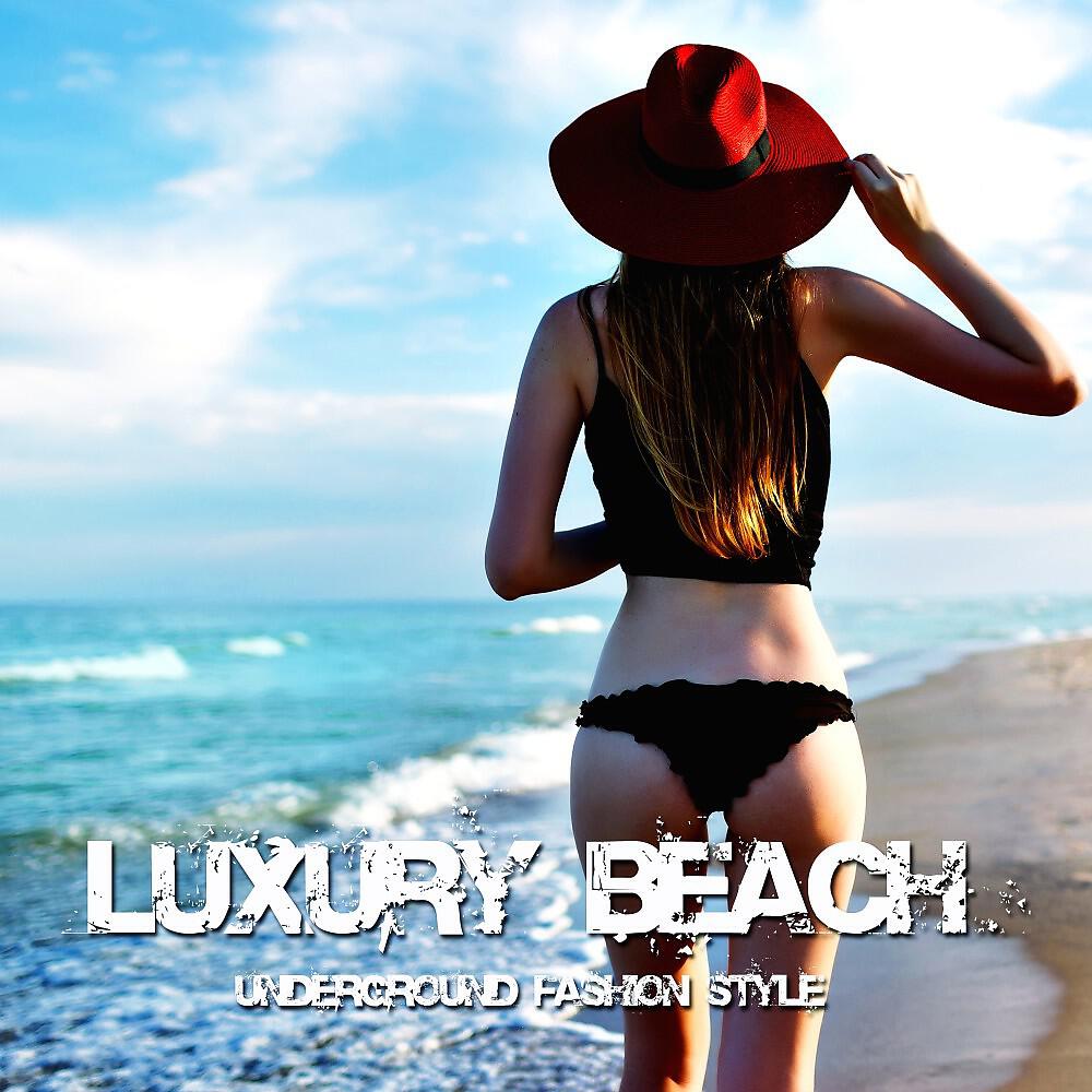 Релиз Luxury Beach (Underground Fashion Style)