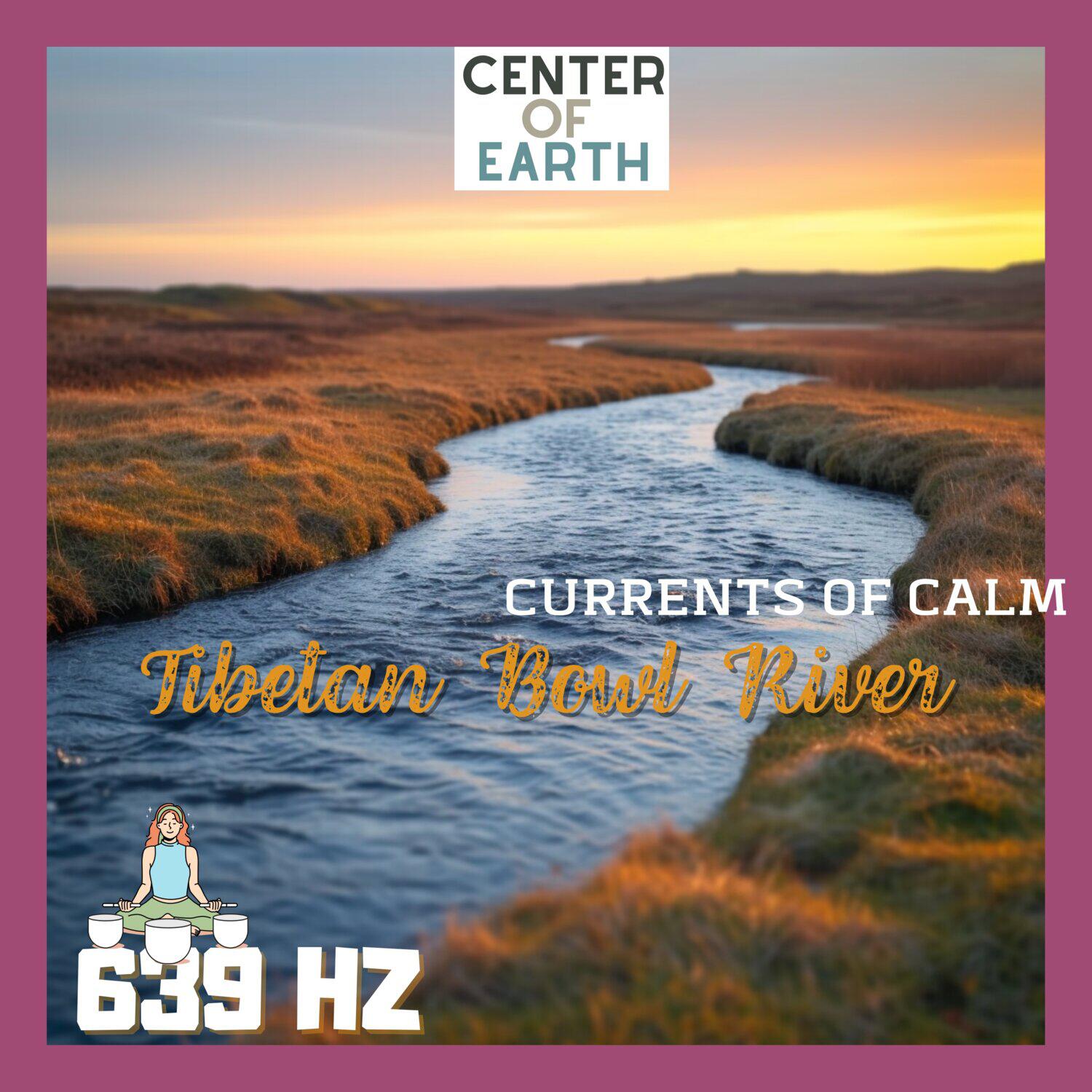 Релиз Tibetan Bowl River: 639 Hz Currents of Calm