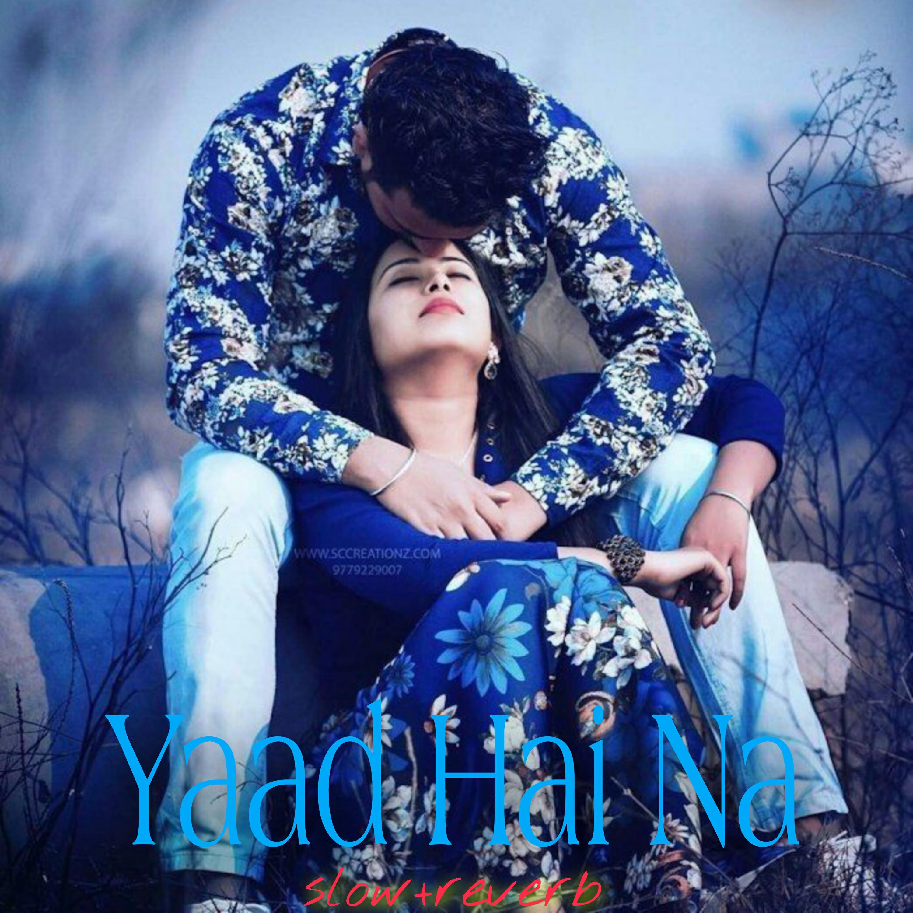 Релиз Yaad Hai Na (Slow + reverb)