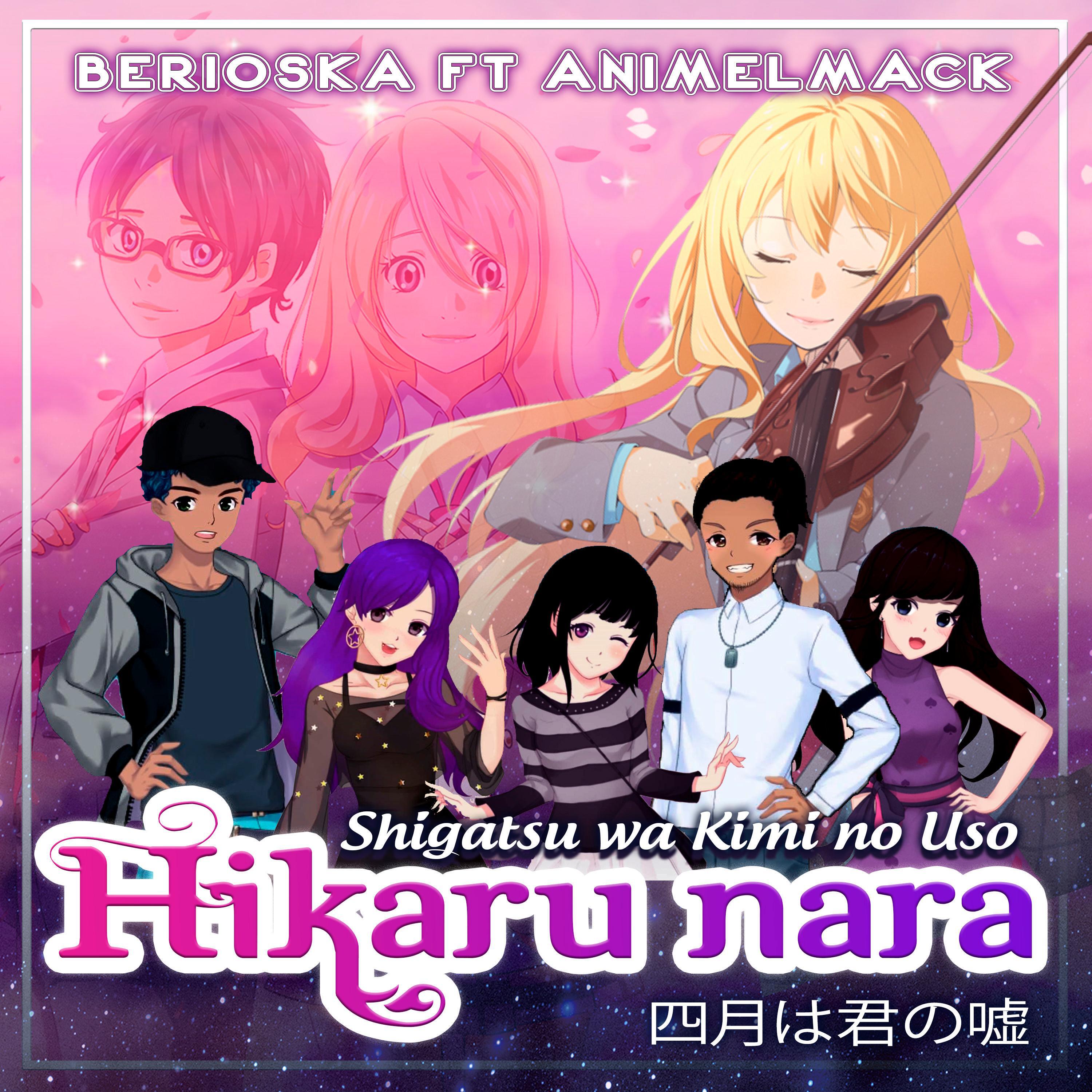 Релиз Hikaru Nara (Shigatsu Wa Kimi No Uso) [feat. Animelmack]