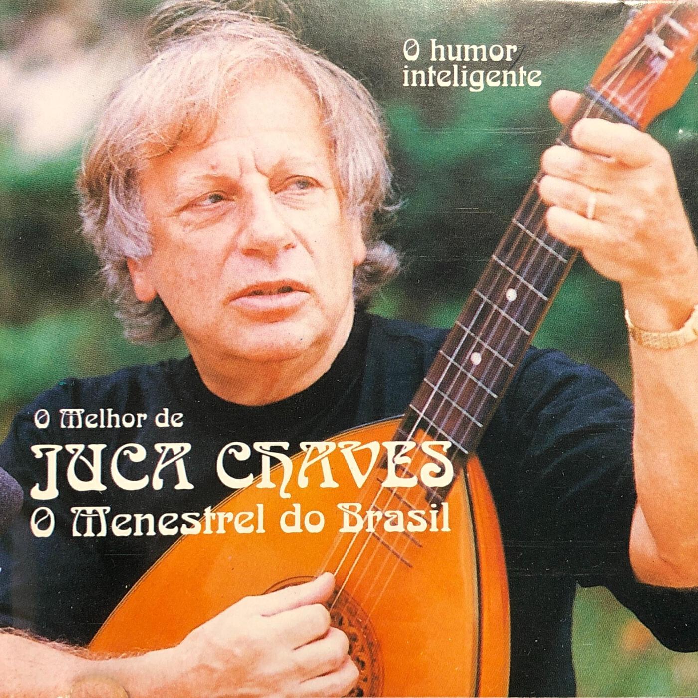 Релиз O Melhor de Juca Chaves, O Menestrel do Brasil (O Humor Inteligente)