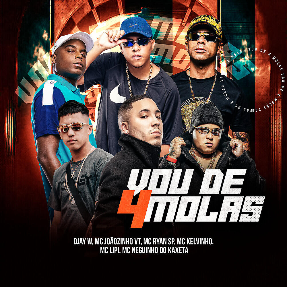 Скачать песню Djay W, MC Joãozinho VT, MC Neguinho do Kaxeta, Mc Ryan SP, Mc Kelvinho, MC Lipi - Vou de 4 Molas бесплатно в MP3 для Android и iOS