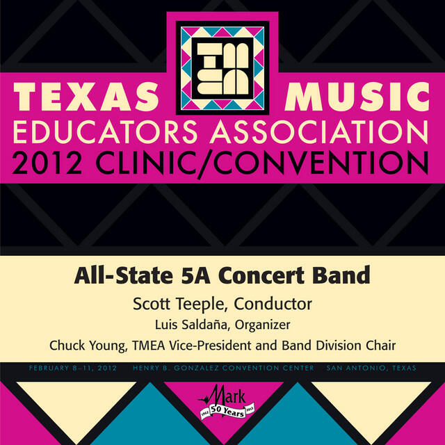 Релиз 2012 Texas Music Educators Association (TMEA): All-State 5A Concert Band