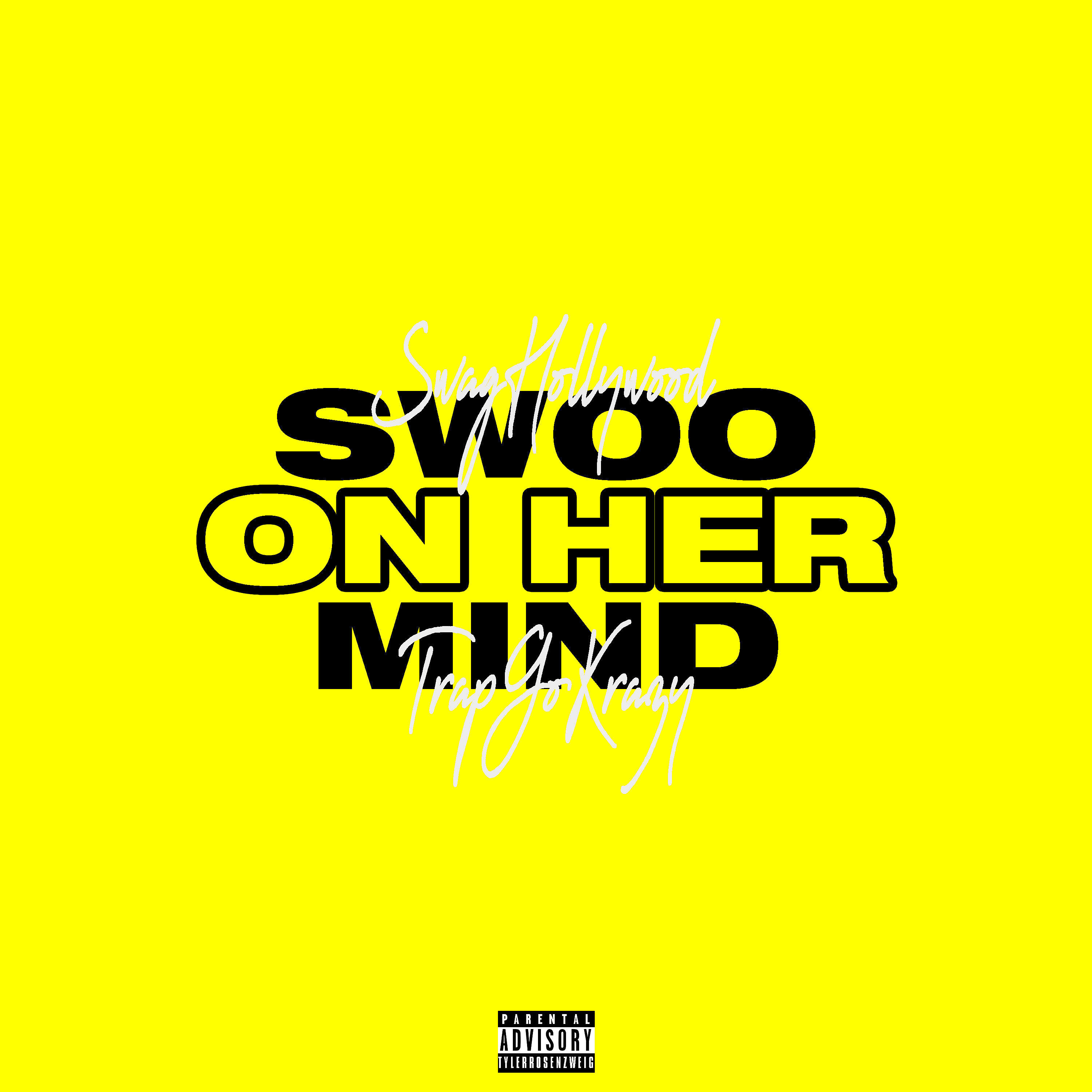 Релиз Swoo On Her Mind (feat. TrapGoKrazy)