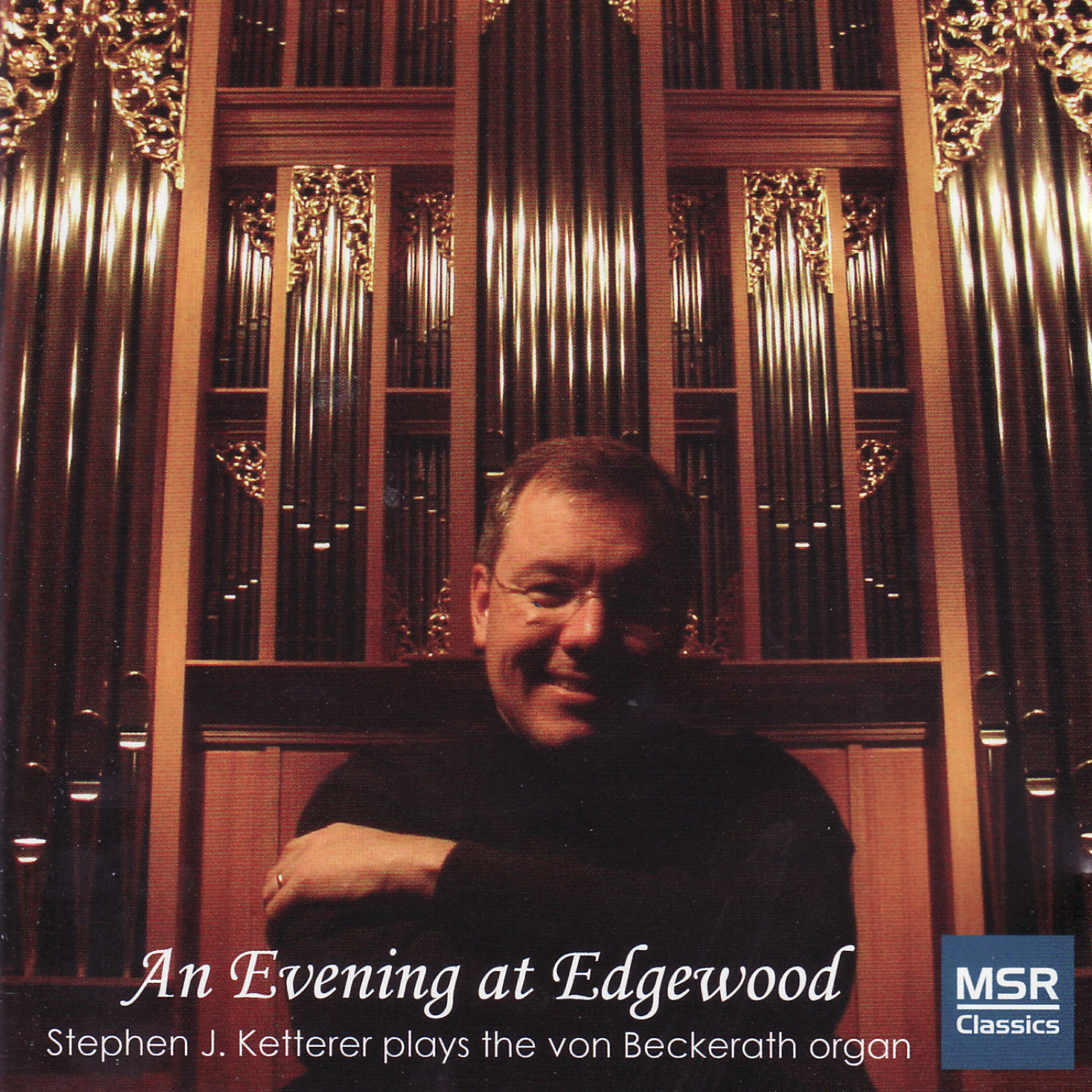 Релиз An Evening At Edgewood - Stephen Ketterer Plays the Von Beckerath Organ