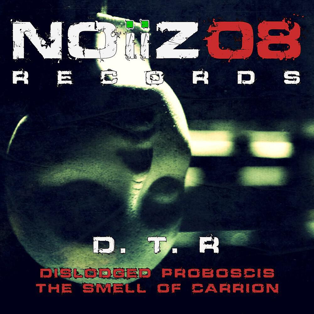 Релиз Dislodged Proboscis the Smell of Carrion