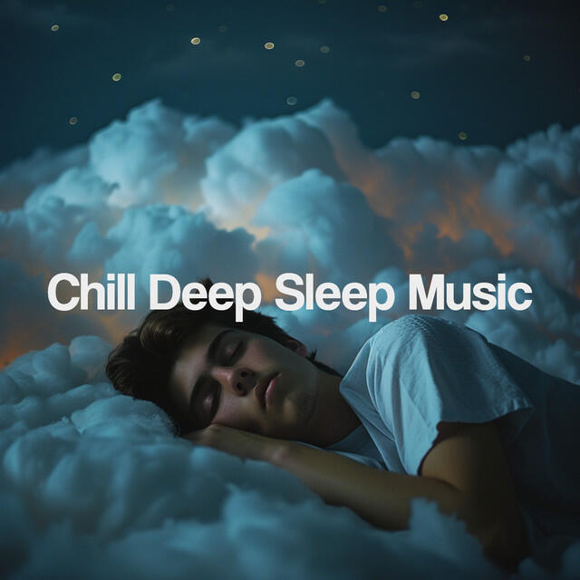 Релиз Chill Deep Sleep Music