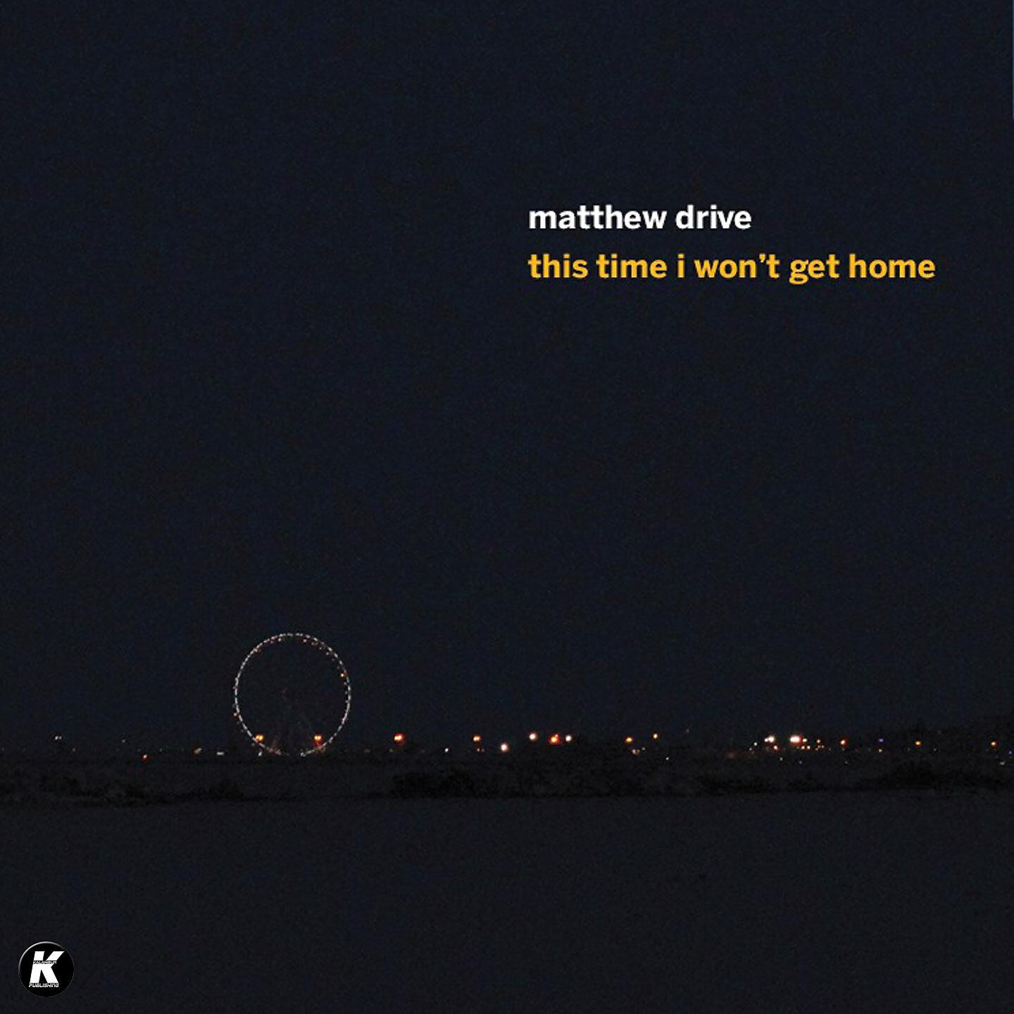 Релиз This Time I Won't Get Home