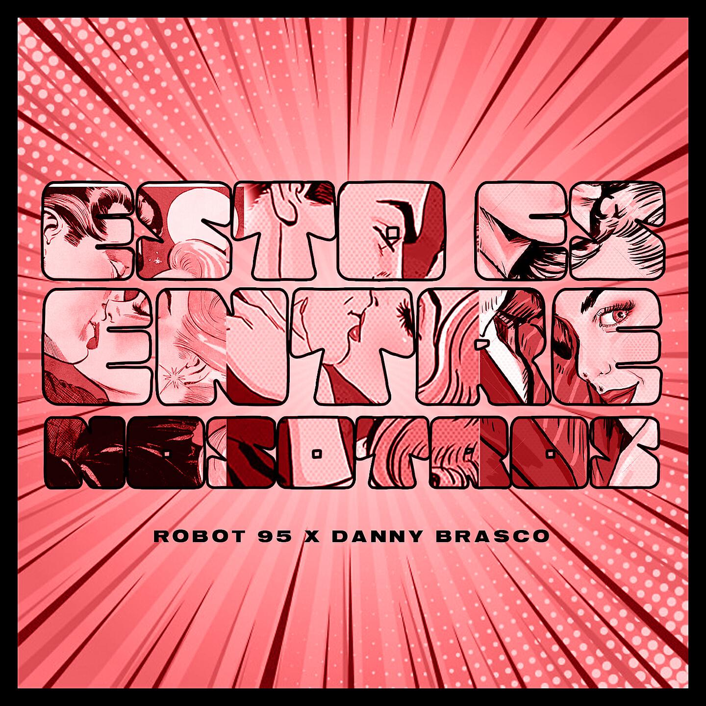 Скачать песню Robot95, Danny Brasco - Esto Es Entre Nosotros бесплатно в MP3 для Android и iOS