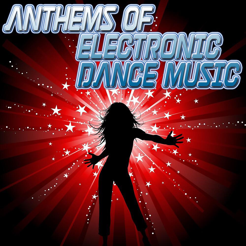 Релиз Anthems of Electronic Dance Music