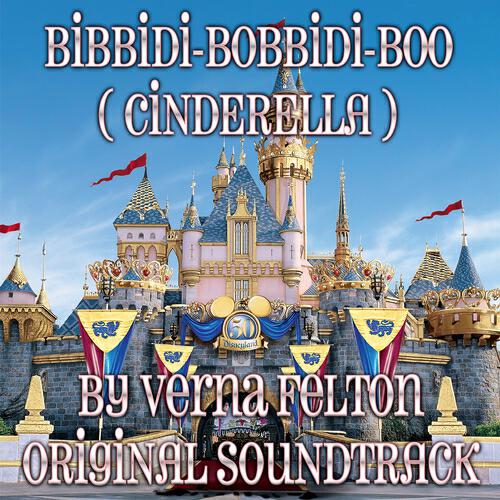 Релиз Bibbidi-Bobbidi-Boo (Cinderella Original Soundtrack)