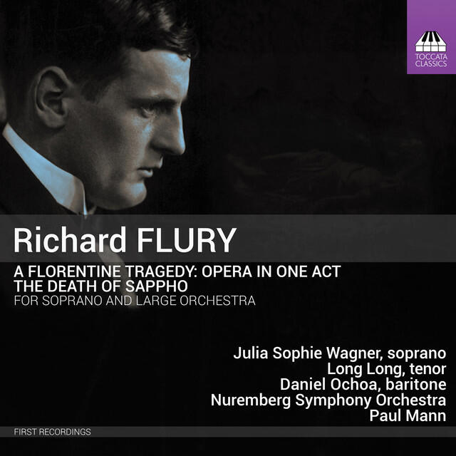 Постер альбома Flury: A Florentine Tragedy & The Death of Sappho