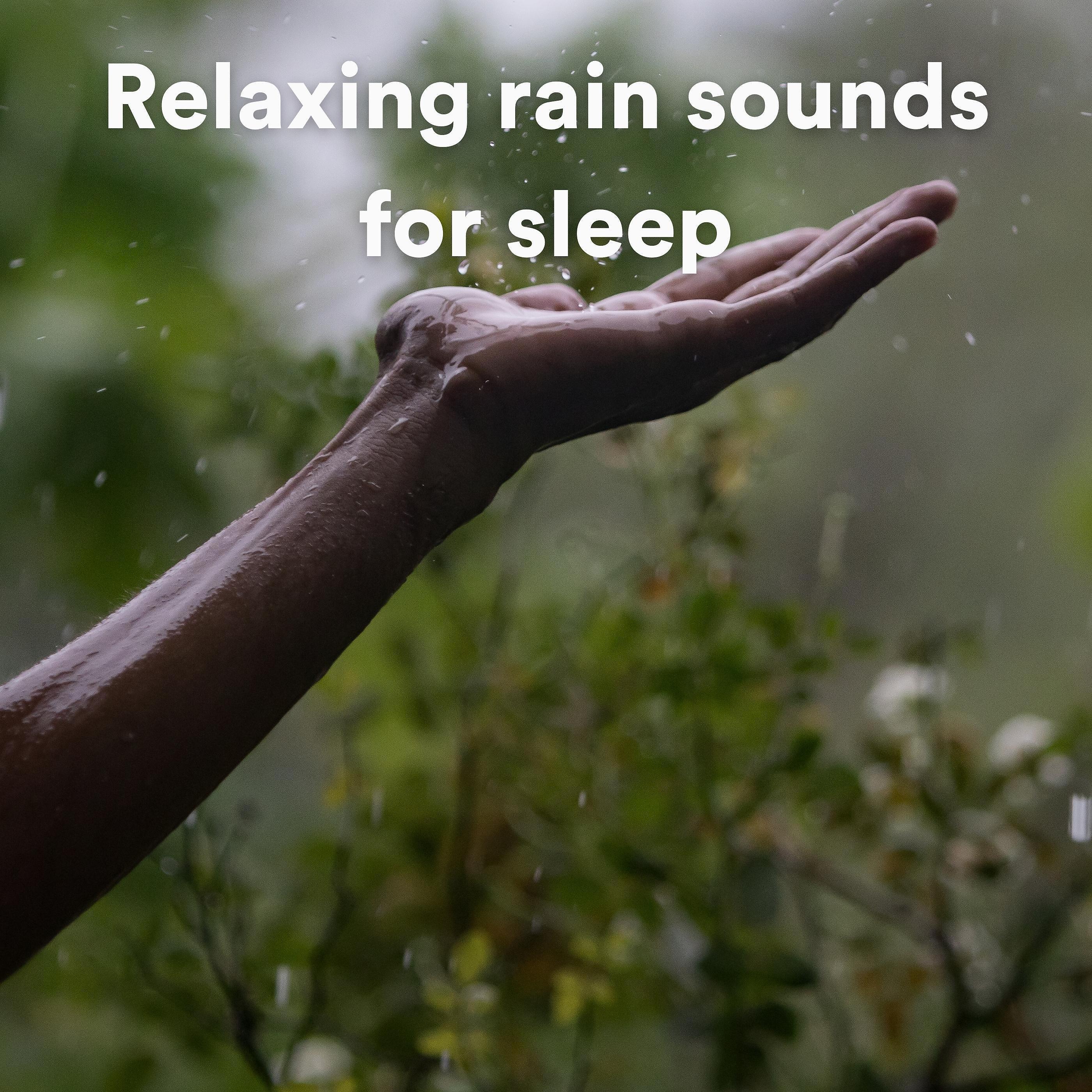 Постер альбома Relaxing rain sounds for sleep